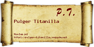 Pulger Titanilla névjegykártya